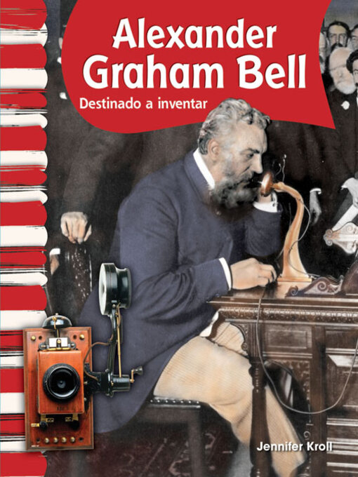 Title details for Alexander Graham Bell by Jennifer Kroll - Available